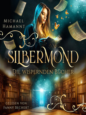 cover image of Die Wispernden Bücher--Silbermond